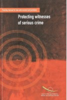 Protecting witnesses of serious crime - Training manual for law enforcement and judiciary