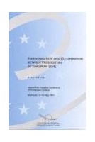 Harmonisation and Co-operation between Prosecutors at European level - Proceedings, Bucharest, May 2001