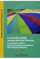 PDF - La sécurité sociale comme droit de l'homme - La protection offerte par la Convention européenne des Droits de l'Homme (Dossiers sur les droits de l'homme n° 23)