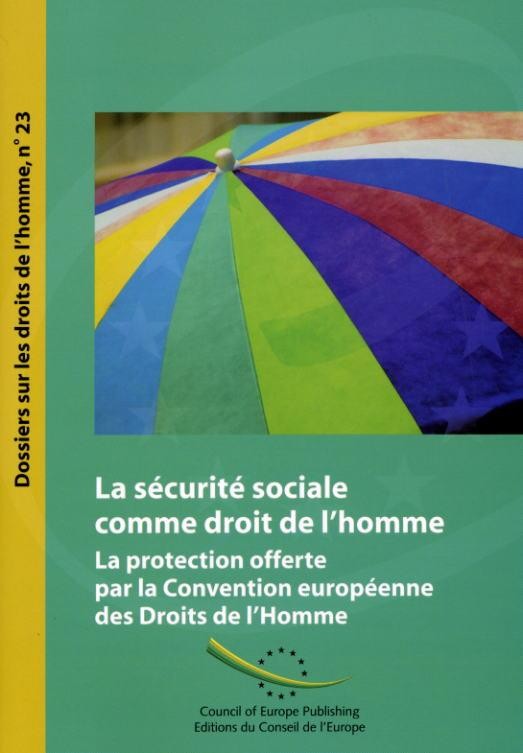 PDF - La sécurité sociale comme droit de l'homme - La protection offerte par la Convention européenne des Droits de l'Homme (Dossiers sur les droits de l'homme n° 23)