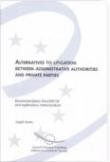 Alternatives to litigation between administrative authorities and private parties - Rec9 and explanatory memorandum