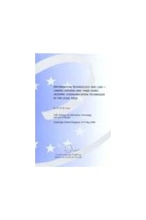 Information technology and law - Linking systems and their users: modern communication techniques in the legal field