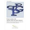 Calculating the social cost of illicit drugs - Methods and tools for estimating the social cost of the use of psychotropic substances