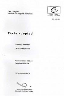 Congress of Local and Regional Authorities of Europe - Adopted texts - 12th Session, Addendum 2, 16 to 17 March 2006 - Recommendations 183 to 184 to 161, Resolutions 206 and 208