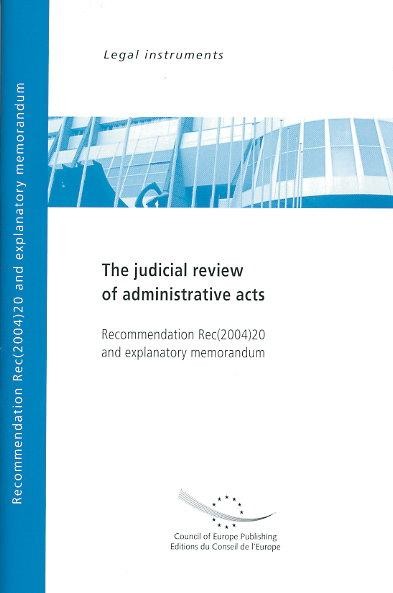PDF - The judicial review of administrative acts - Recommendation Rec(2004)20 and explanatory memorandum