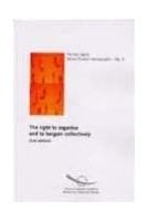 The right to organise and to bargain collectively (Social Charter monographs No.5) (2nd edition)