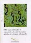 Public access and freedom of expression in networked information: guidelines for a European cultural policy