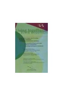 Living together in Europe in the 21st century: the challenge of plurilingual and multicultural communication and dialogue. Proceedings of the 3rd colloquy of the European Centre for Modern Languages, Graz (Austria), 9-11 December 1998
