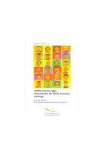 Fertility and new types of households and family formation in Europe ( Population studies, No. 35)
