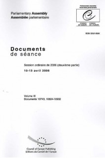 Assemblée Parlementaire - Documents de séance - Session ordinaire de 2006 (deuxième partie), avril 2006, Volume III