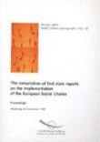 The compilation of first state reports on the implementation of the European Social Charter - Proceedings, Strasbourg, September 1999 (Social Charter monographs No. 10)