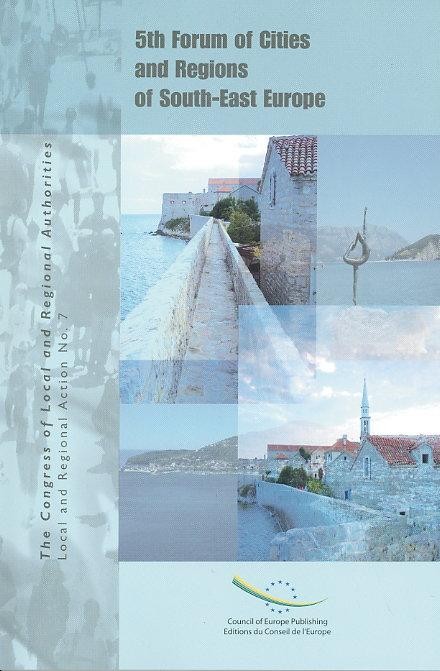 5th Forum of Cities and Regions of South-East Europe (Local and Regional Action No.7)