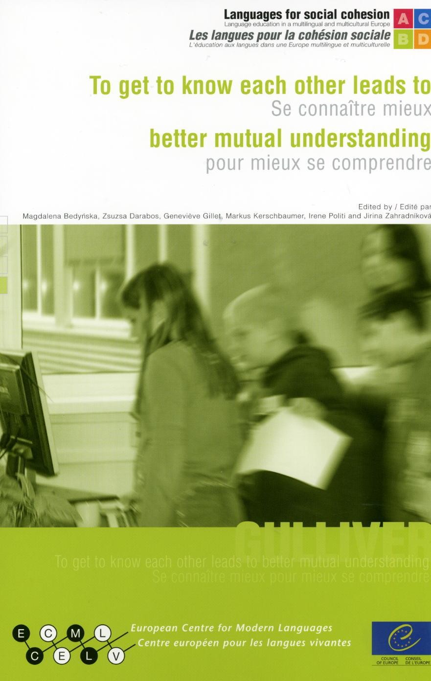 To get to know each other leads to better mutual understanding