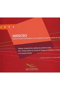 MISSCEO - Tableaux comparatifs des systèmes de protection sociale dans 13 Etats membres du Conseil de l'Europe, en Australie, au Canada et en Nouvelle-Zélande - 12ème édition (situation au 1er janvier 2004)