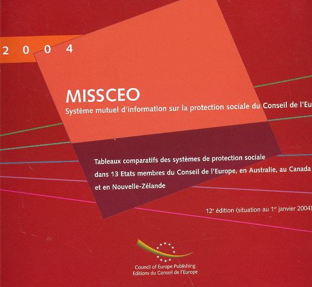 MISSCEO - Tableaux comparatifs des systèmes de protection sociale dans 13 Etats membres du Conseil de l'Europe, en Australie, au Canada et en Nouvelle-Zélande - 12ème édition (situation au 1er janvier 2004)