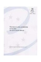 The role of local authorities in the field of local social services (Local and Regional Authorities in Europe No. 73)