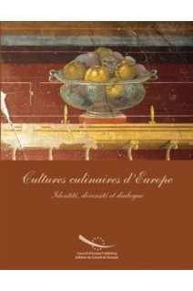 Cultures culinaires d'Europe - Identité, diversité, dialogue