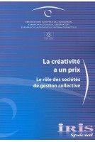 IRIS Spécial - La créativité a un prix. Le rôle des sociétés de gestion collective