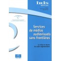Services de médias audiovisuels sans frontières - La mise en oeuvre du cadre réglementaire