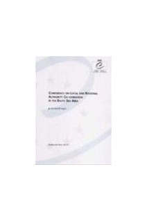 Conference on Local and Regional Authority Co-operation in the Baltic Sea Area - Proceedings, Kaunas, April 1999 (Studies and Texts No. 70)