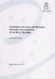 Conference on Local and Regional Authority Co-operation in the Baltic Sea Area - Proceedings, Kaunas, April 1999 (Studies and Texts No. 70)