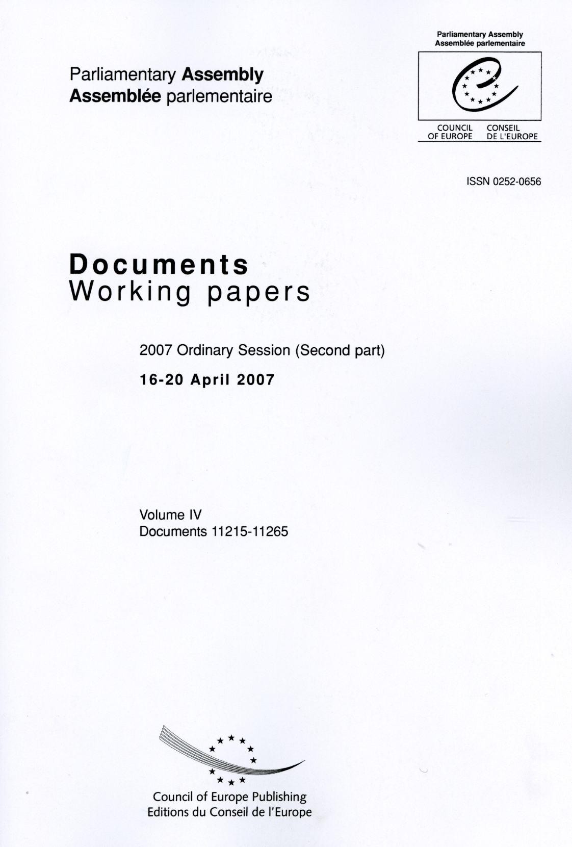 Parliamentary Assembly - Working papers - 2007 Ordinary Session (Second part) 16-20 April 2007 - Volume IV, Documents 11215-11265