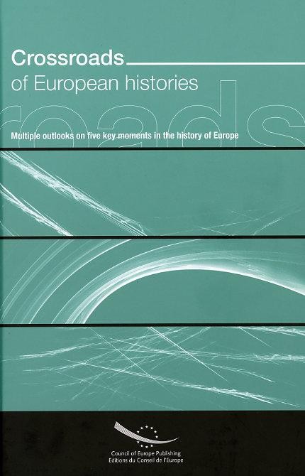 PDF - Crossroads of European Histories - Multiple Outlooks on Five Key Moments in the History of Europe