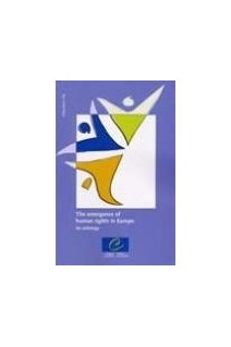 The emergence of human rights in Europe - An anthology
