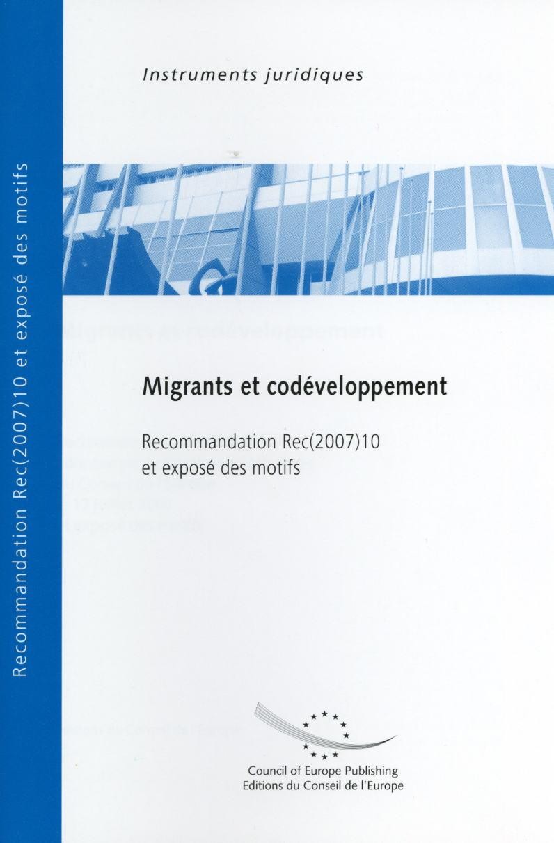 Migrants et codéveloppement - Recommandation Rec(2007)10 et exposé des motifs