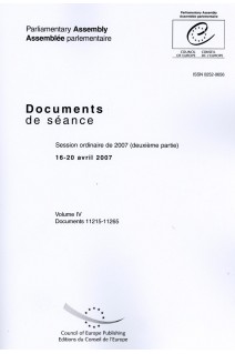 Assemblée Parlementaire - Documents de séance - Session ordinaire de 2007 (deuxième partie), 16-20 avril 2007, Volume IV, Documents 11215-11265