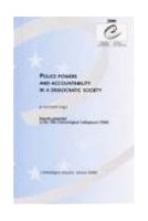 Police powers and accountability in a democratic society - Proceedings, 12th Criminological Colloquium, 1999 (Criminological Research No. 33)