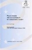 Police powers and accountability in a democratic society - Proceedings, 12th Criminological Colloquium, 1999 (Criminological Research No. 33)