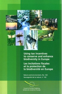 Les incitations fiscales et la protection de la biodiversité en Europe (Sauvegarde de la nature n° 143)
