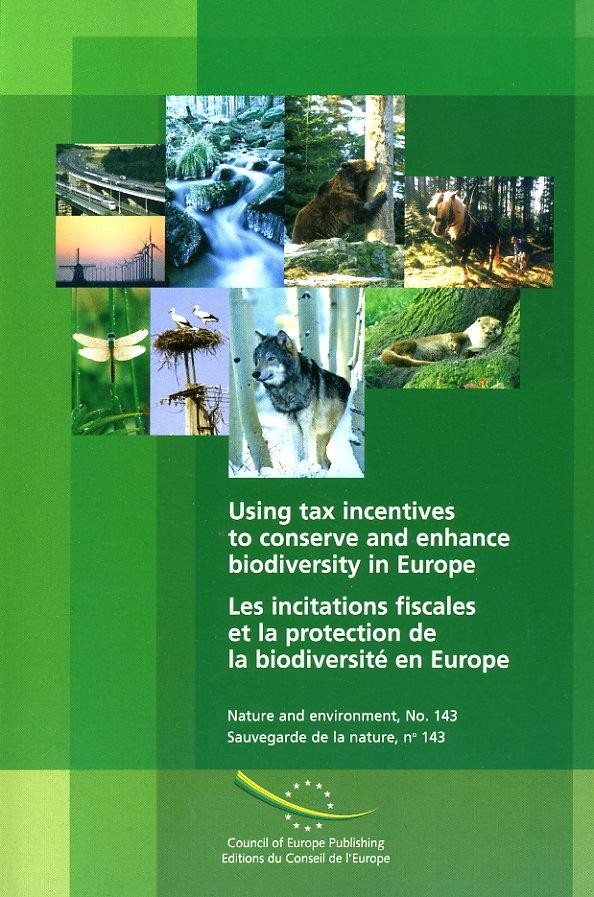Les incitations fiscales et la protection de la biodiversité en Europe (Sauvegarde de la nature n° 143)