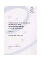 The pharmacist at the crossroads of new health risks: an indispensable partner for their management - Overview / Seminar, Strasbourg, October 1999
