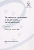 The pharmacist at the crossroads of new health risks: an indispensable partner for their management - Overview / Seminar, Strasbourg, October 1999