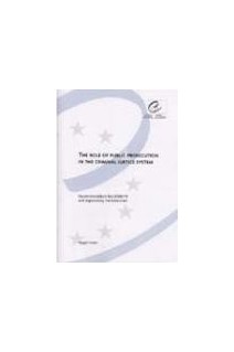 The role of public prosecution in the criminal justice system - Recommendation Rec  19 and explanatory memorandum