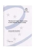 The role of public prosecution in the criminal justice system - Recommendation Rec  19 and explanatory memorandum