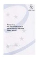 Action plan for the conservation of the Brown Bear in Europe (Ursus arctos) (Nature and Environment No. 114)