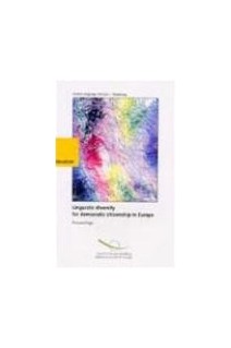 Linguistic diversity for democratic citizenship in Europe - Proceedings, May 1999