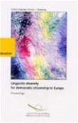 Linguistic diversity for democratic citizenship in Europe - Proceedings, May 1999