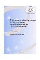 The pharmacist at the crossroads of new health risks: an indispensable partner for their management ! - Proceedings, Strasbourg, October 1999