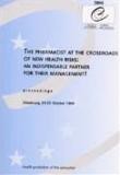 The pharmacist at the crossroads of new health risks: an indispensable partner for their management ! - Proceedings, Strasbourg, October 1999