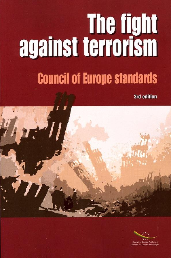 The fight against terrorism - Council of Europe standards (3rd edition)