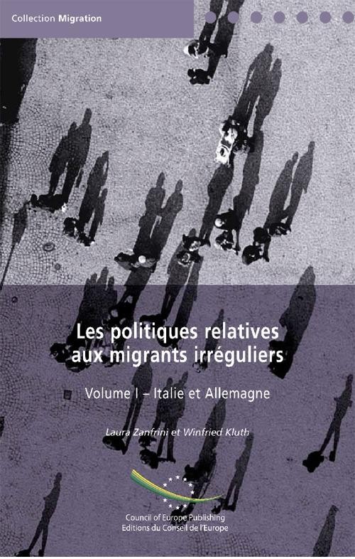 PDF - Les politiques relatives aux migrants irréguliers - Volume I: Italie et Allemagne