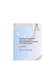 Tourism and environment: the natural, cultural and socio-economic challenges of sustainable tourism - Proceedings, Riga, September 1999 (Environment Encounters No. 43)