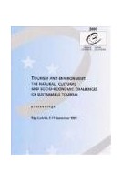 Tourism and environment: the natural, cultural and socio-economic challenges of sustainable tourism - Proceedings, Riga, September 1999 (Environment Encounters No. 43)