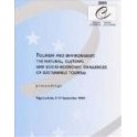 Tourism and environment: the natural, cultural and socio-economic challenges of sustainable tourism - Proceedings, Riga, September 1999 (Environment Encounters No. 43)