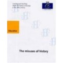 The misuses of history - Symposium, Oslo, June 1999