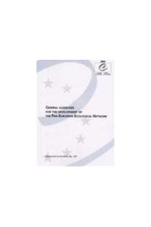 General guidelines for the development of the Pan-European Ecological Network (Nature and Environment No. 107)